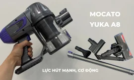 Review máy hút bụi Mocato Yuka A8 có tốt không?