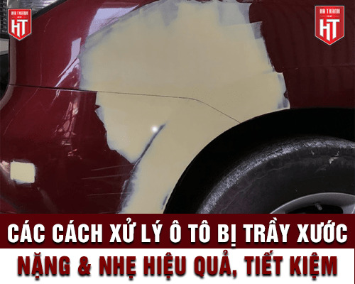 Xử lý xe ô tô bị trầy xước hiệu quả tiết kiệm nhất